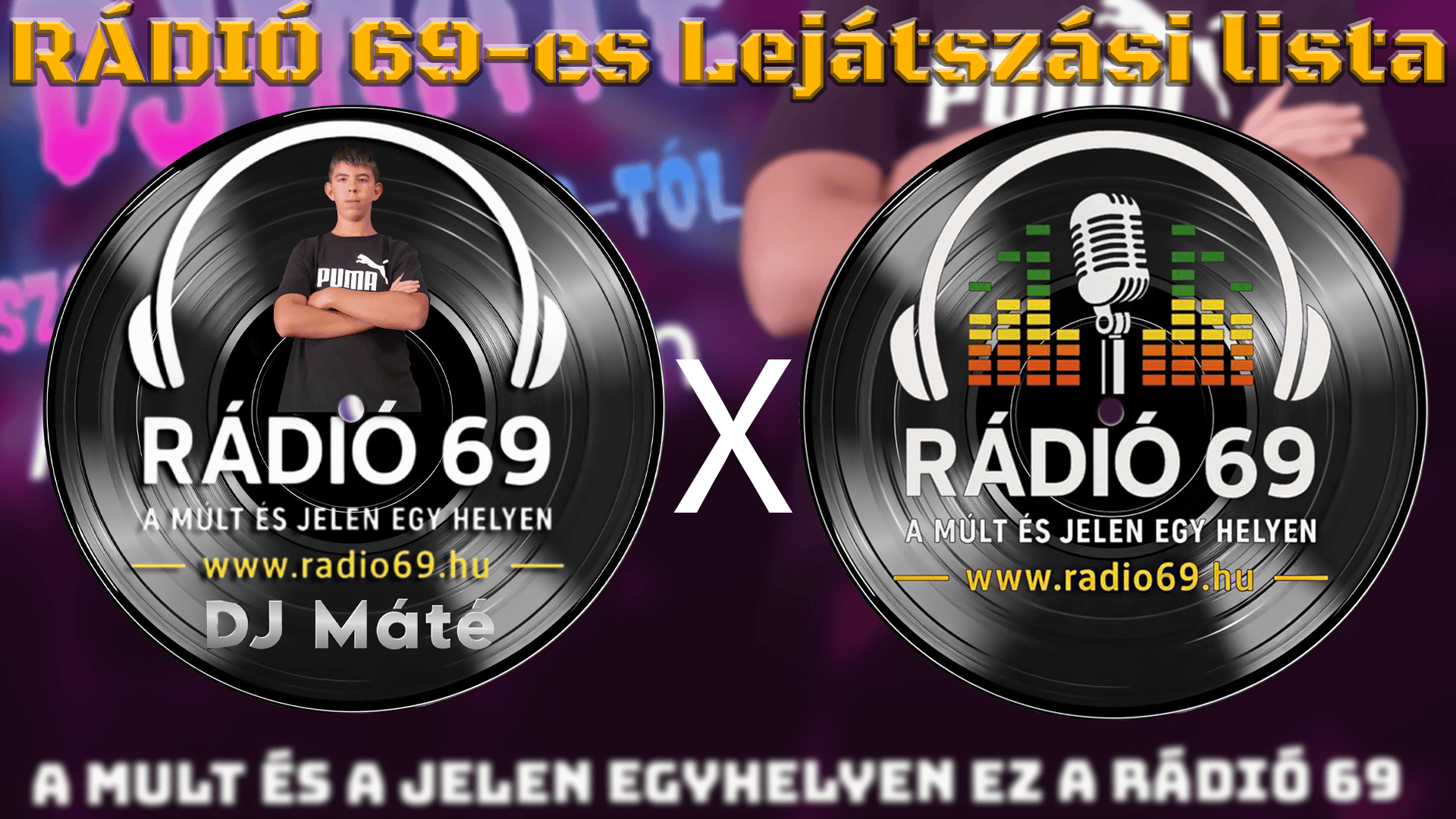 Rádió69-DJ MÁTÉ Lejátszási Lista